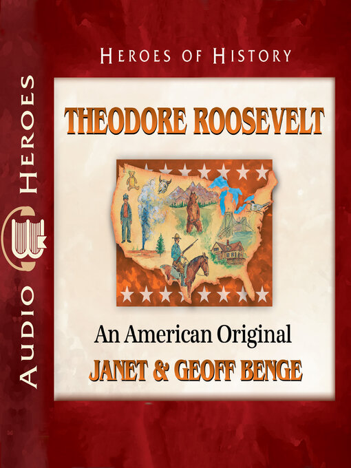 Title details for Theodore Roosevelt by Janet Benge - Available